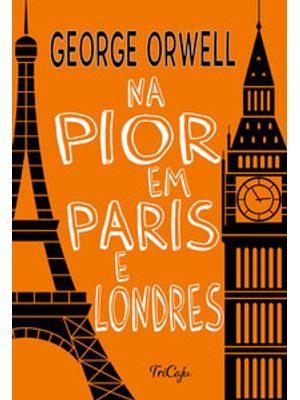 Na Pior em Paris e Londres
