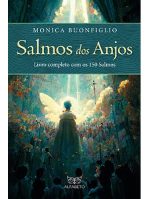 Salmos dos Anjos: Livro Completo com os 150 Salmos