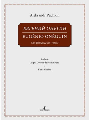 Eugênio Onêguin - Volume 1: Um Romance em Versos
