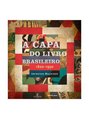 A Capa do Livro Brasileiro: 1820-1950