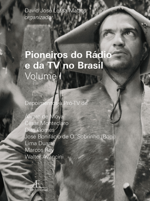 Pioneiros do Rádio e da Tv - Volume 1