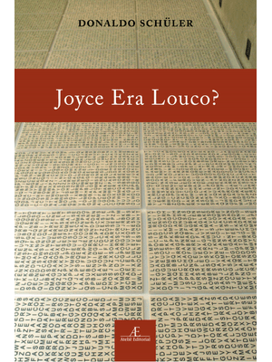 Joyce Era Louco?