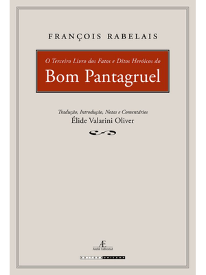 O Terceiro Livro dos Fatos e Ditos Heroicos do Bom Pantagruel