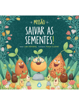 Missão: Salvar as Sementes!