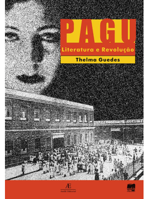 Pagu: Literatura e Revolução