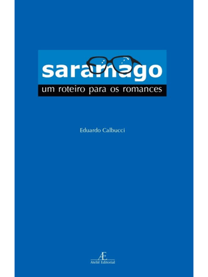 Saramago: Um Roteiro para os Romances