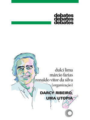 Darcy Ribeiro, Uma Utopia