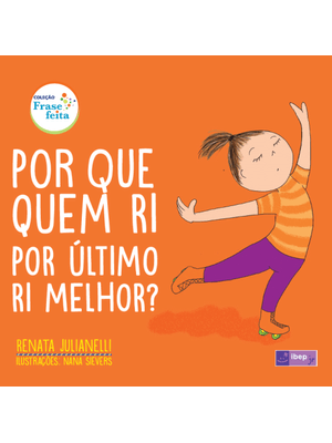Por Que Quem Ri por Ultimo Ri Melhor?