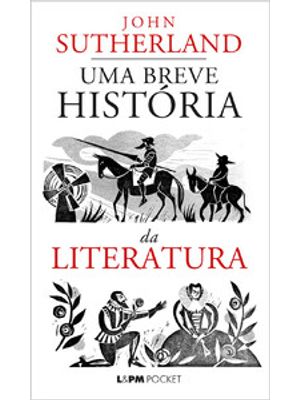 Uma Breve História da Literatura