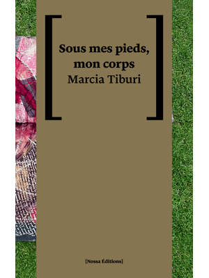Sous Mes Pieds, Mon Corps