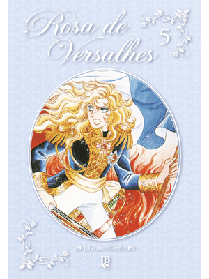 Rosa de Versalhes - Vol. 5