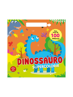 Supercolorir - Dinossauro: Crie e Encante com Mais de 100 Adesivos Mágicos