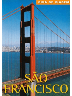 São Francisco: Guia de Viagem