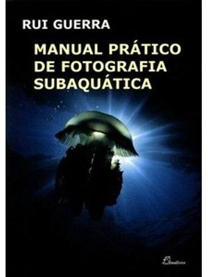 Manual Prático de Fotografia Subaquática