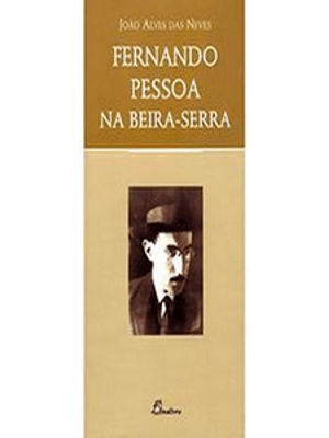 Fernando Pessoa na Beira-Serra