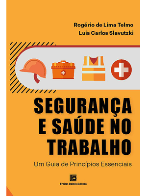 Segurança e Saúde no Trabalho: Um Guia de Princípios Essenciais