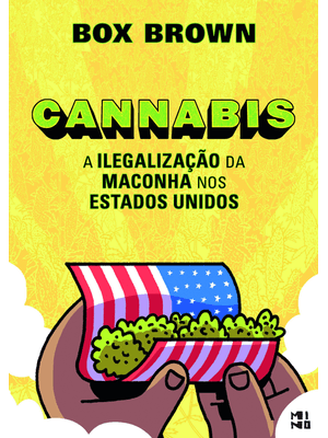Cannabis: a Ilegalização da Maconha nos Estados Unidos