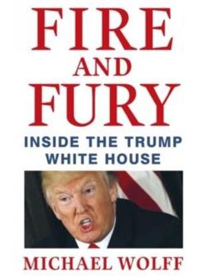 Fire and Fury - Inside The Trump White House
