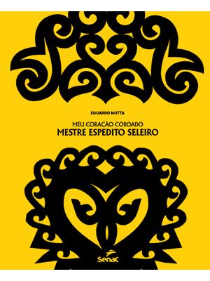 Meu Coração Coroado: Mestre Espedito Seleiro