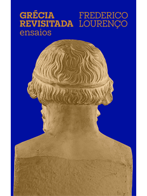Grécia Revisitada: Ensaios sobre Cultura Grega