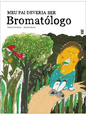 Meu Pai Deveria Ser Bromatólogo