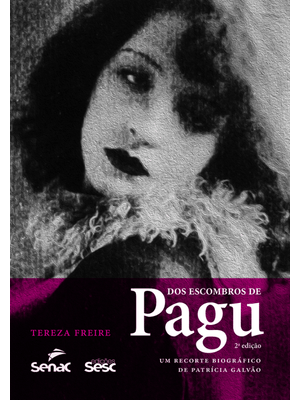 Dos Escombros de Pagu: Um Recorte Biográfico de Patrícia Galvão