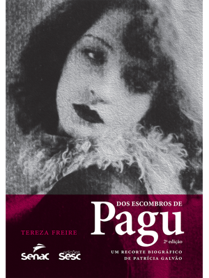 Dos Escombros de Pagu: Um Recorte Biográfico de Patrícia Galvão