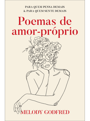 Poemas de Amor-Próprio: para Quem Pensa Demais e para Quem Sente Demais
