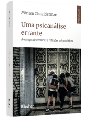 Uma Psicanálise Errante: Andanças Cinemáticas e Reflexões Psicanalíticas