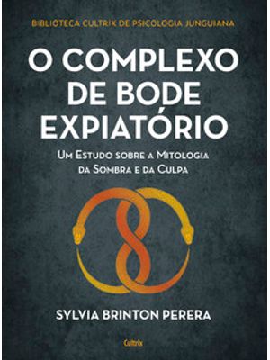 O Complexo do Bode Expiatório: o Complexo do Bode Expiatório