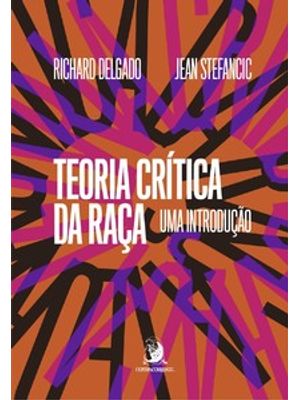Teoria Crítica da Raça: Uma Introdução