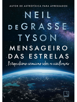 Mensageiro das Estrelas: Perspectivas Cósmicas sobre a Civilização