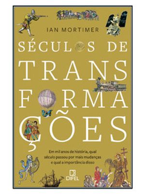 Séculos de Transformações