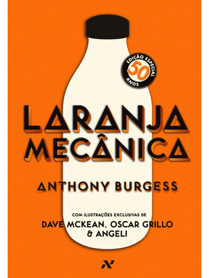 Laranja Mecânica: Edição Comemorativa de 50 Anos