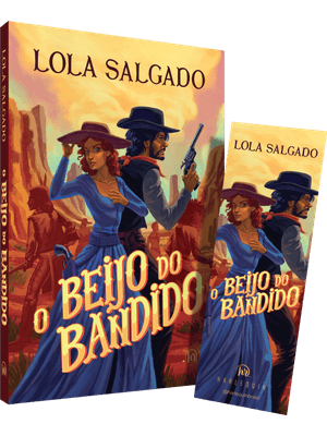 O Beijo do Bandido – Um Romance de Faroeste da Autora de Sol em Júpiter