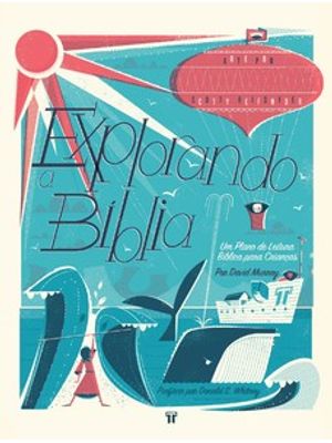 Explorando a Bíblia: Um Plano de Leitura Bíblica para Crianças