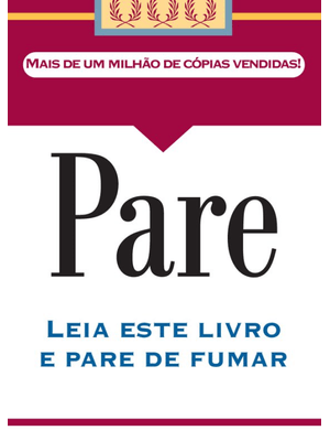 Pare: Leia Este Livro e Pare de Fumar