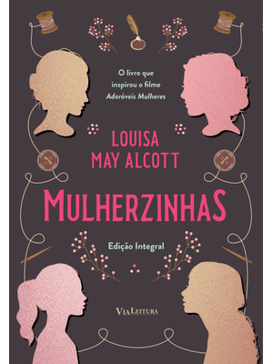 Mulherzinhas – Adoráveis Mulheres: Edição Integral