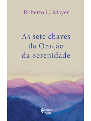 As Sete Chaves da Oração da Serenidade