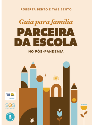 Guia para Família Parceira da Escola no Pós-Pandemia