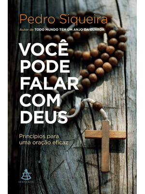 Você Pode Falar com Deus: Princípios para Uma Oração Eficaz