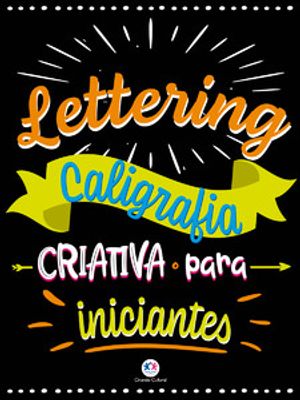 Lettering - Caligrafia Criativa para Iniciantes