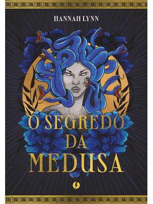 O Segredo da Medusa – Edição de Luxo: Coleção Mulheres Gregas