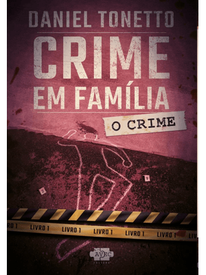 Crime em Familia: o Crime