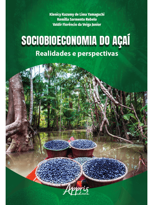 Sociobioeconomia do Açaí: Realidades e Perspectivas
