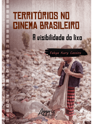Territórios no Cinema Brasileiro: a Visibilidade do Lixo