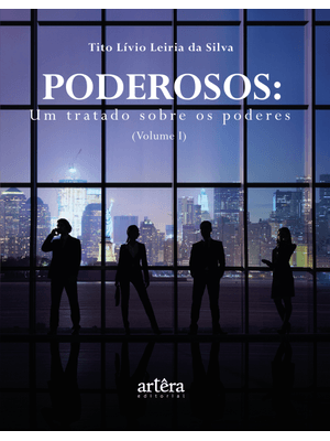 Poderosos: Um Tratado sobre os Poderes (Volume I)