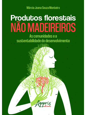 Produtos Florestais Não Madeireiros: as Comunidades e a Sustentabilidade do Desenvolvimento