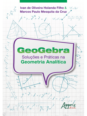 Geogebra: Soluções e Práticas na Geometria Analítica