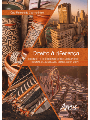 Direito À Diferença: o Conceito de Índio Integrado no Superior Tribunal de Justiça do Brasil (2004-2